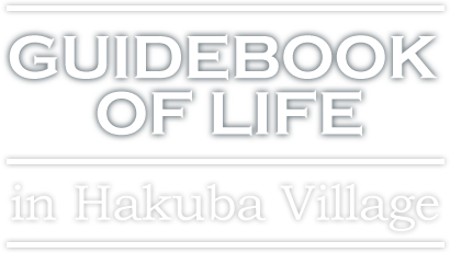 GUIDEBOOK OF LIFE in Hakuba Village
